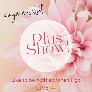 💕Live Notification Post💕 PLUS SHOW